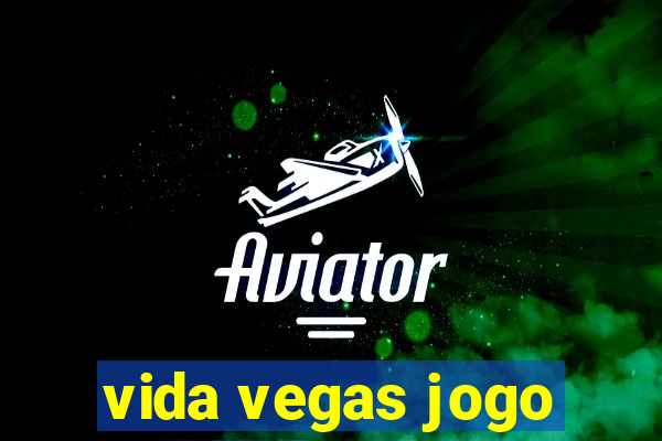 vida vegas jogo